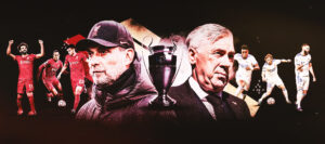 Liverpool-Real Madrid: as chaves táticas da final da Liga dos Campeões 2021-2022
